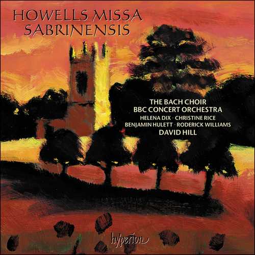 Hill: Howells - Missa Sabrinensis (24/96 FLAC)