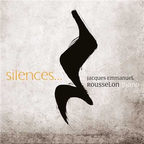 Jacques-Emmanuel Rousselon - Silences... (24/48 FLAC)