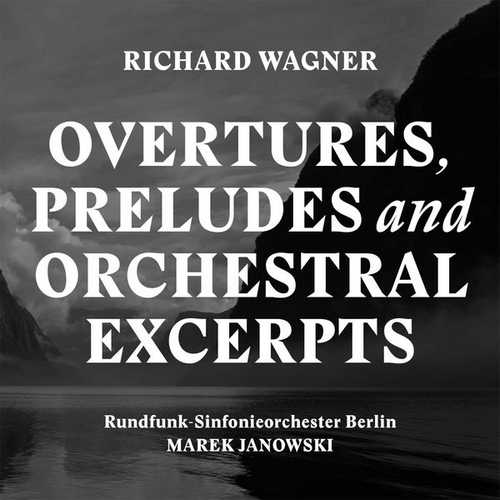 Janowski: Wagner - Overtures, Preludes and Orchestral Excerpts (24/96 FLAC)