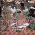 Hila Baggio, Jerusalem Quartet: The Yiddish Cabaret (24/96 FLAC)