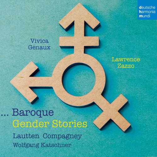 Vivica Genaux, Lawrence Zazzo: ...Baroque. Gender Stories (24/96 FLAC)