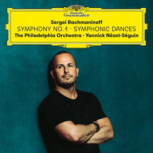 Nézet-Séguin: Rachmaninoff - Symphony no.1, Symphonic Dances (24/96 FLAC)