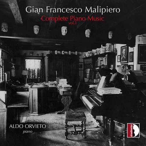 Aldo Orvieto: Malipiero - Complete Piano Music vol.1 (24/96 FLAC)