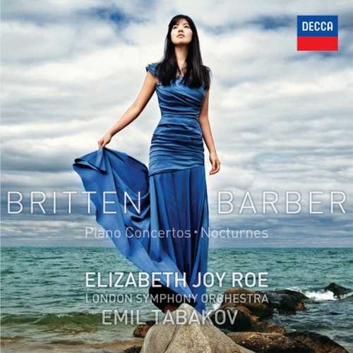 Elizabeth Joy Roe: Britten & Barber - Piano Concertos, Nocturnes (24/96 FLAC)