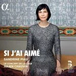 Sandrine Piau - Si J'ai Aimé (24/96 FLAC)