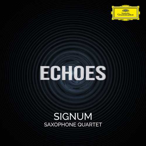 Signum Saxophone Quartet - Echoes (24/96 FLAC)