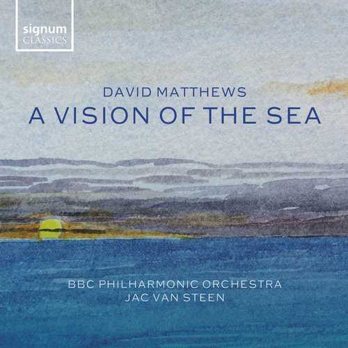Jac van Steen: David Matthews - A Vision of the Sea (24/96 FLAC)