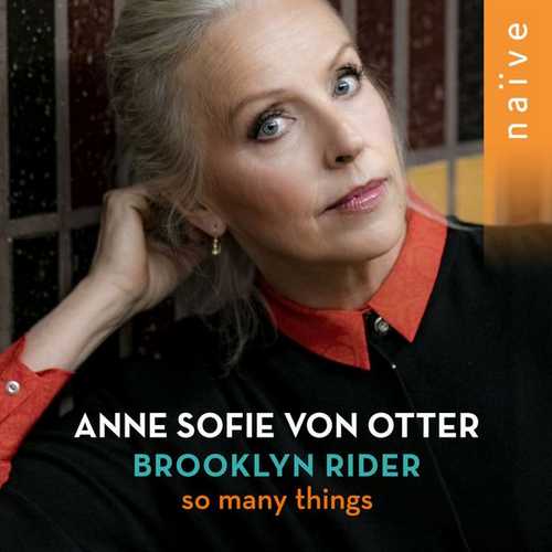 Anne Sofie von Otter, Brooklyn Rider - So Many Things (24/96 FLAC)