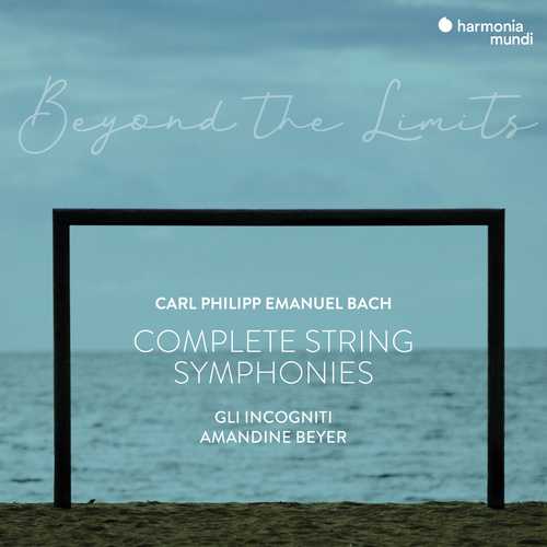Beyer: C.P.E. Bach - Beyond the Limits. Complete String Symphonies (24/96 FLAC)