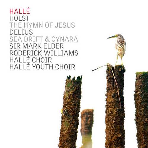 Elder, Hallé: Holst - The Hymn of Jesus, Delius - Sea Drift, Cynara (24/44 FLAC)