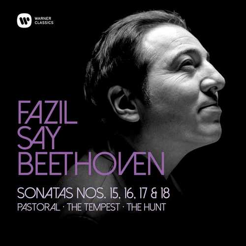 Fazil Say: Beethoven - Piano Sonatas no.15, 16, 17 & 18 (24/96 FLAC)