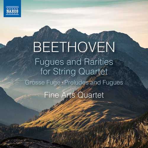 Fine Arts Quartet: Beethoven - Fugues and Rarities for String Quartet (24/96 FLAC)
