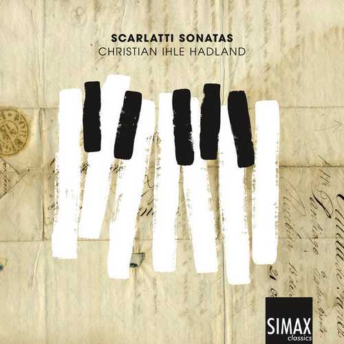 Christian Ihle Hadland: Scarlatti Sonatas (24/192 FLAC)