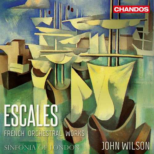 John Wilson: Escales - French Orchestral Works (24/96 FLAC)