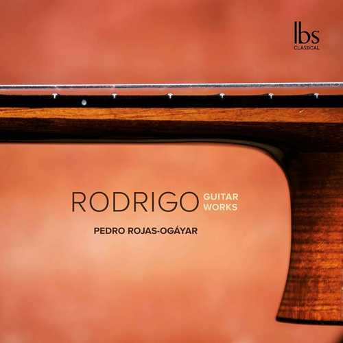Pedro Rojas-Ogáyar: Rodrigo - Guitar Works (24/96 FLAC)
