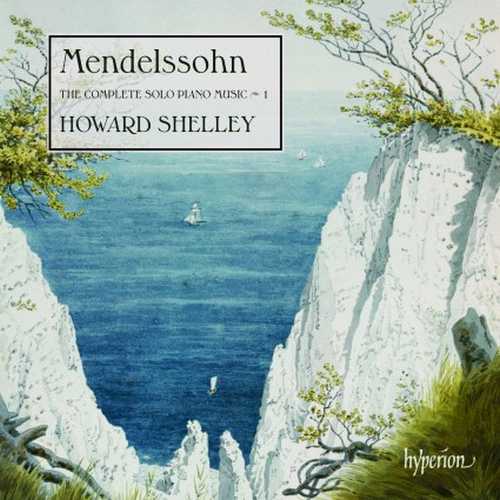 Shelley: Mendelssohn - The Complete Solo Piano Music vol.1 (24/96 FLAC)