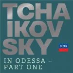 Tchaikovsky in Odessa - Part One (24/96 FLAC)