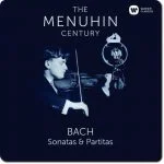 The Menuhin Century: Bach - Complete Sonatas & Partitas (24/96 FLAC)