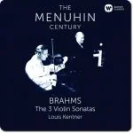 The Menuhin Century: Brahms - The 3 Violin Sonatas (24/96 FLAC)