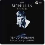 The Menuhin Century: Yehudi Menuhin - First Recordings on HMV (24/96 FLAC)