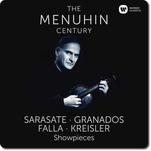 The Menuhin Century: Sarasate, Granados, Falla, Kreisler - Showpieces (24/96 FLAC)