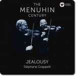 The Menuhin Century: Yehudi Menuhin, Stéphane Grappelli - Jealousy (24/96 FLAC)