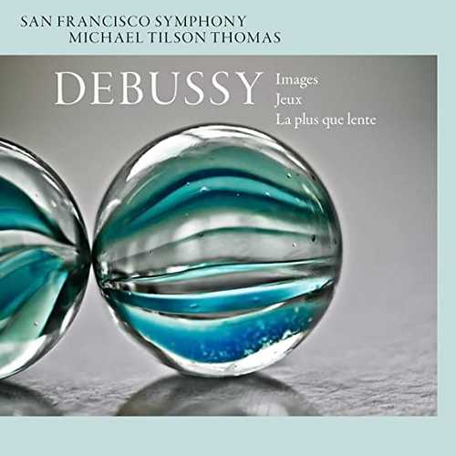 Tilson Thomas: Debussy - Images, Jeux, La Plus Que Lente (24/192 FLAC)