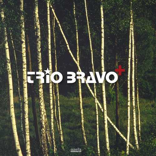 Trio Bravo+ (24/44 FLAC)