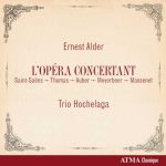 Trio Hochelaga: Alder - L'Opéra Concertant (24/96 FLAC)