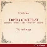 Trio Hochelaga: Alder - L'Opéra Concertant (24/96 FLAC)