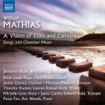 William Mathias: A Vision of Time and Eternity. Songs and Chamber Music (24/96 FLAC)