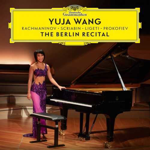 Yuja Wang - The Berlin Recital (24/96 FLAC)