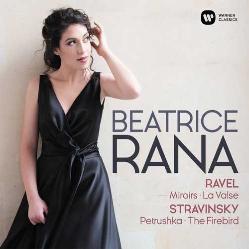 Beatrice Rana: Ravel - Miroirs, La Valse, Stravinsky - Petrushka, The Firebird (24/192 FLAC)