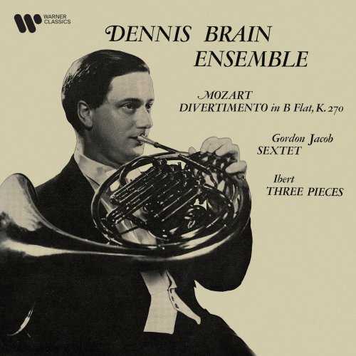 Dennis Brain Ensemble: Mozart - Divertimentos; Jacob - Sextet, Ibert - Three Pieces (FLAC)