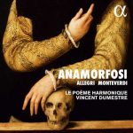 Dumestre: Allegri, Monteverdi - Anamorfosi (24/96 FLAC)