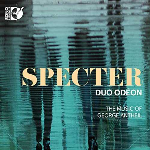 Duo Odéon: Specter. The Music of George Antheil (24/192 FLAC)