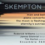 Ensemble 360: Skempton - Man and Bat, Piano Concerto, The Moon is Flashing, Eternity's Sunrise (24/96 FLAC)