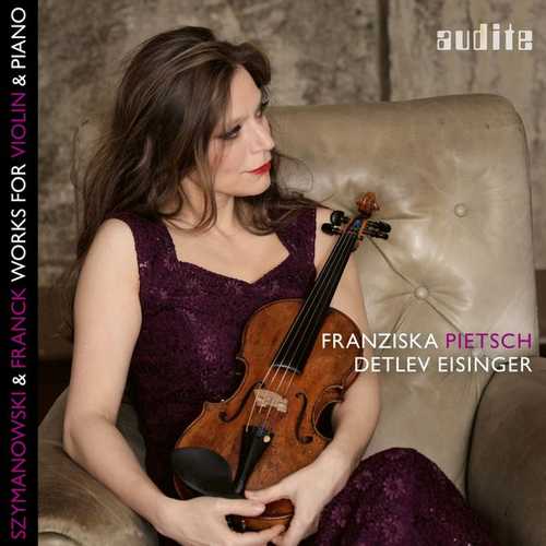 Pietsch, Eisinger: Franck & Szymanowski - Works for Violin & Piano (24/96 FLAC)