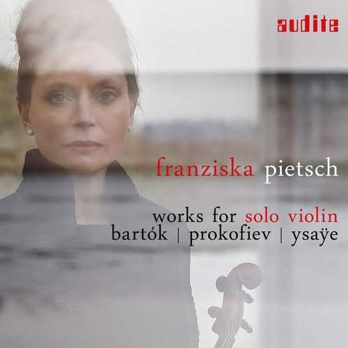 Franziska Pietsch: Bartók, Prokofiev, Ysaÿe - Works for Solo Violin (24/96 FLAC)
