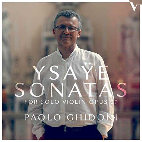 Paolo Ghidoni: Ysaÿe - Six Sonatas for Solo Violin op.27 (24/88 FLAC)
