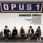 Le consort: Dandrieu, Corelli - Opus 1 (24/192 FLAC)