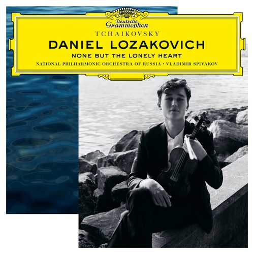 Lozakovich: Tchaikovsky - None but the Lonely Heart (24/96 FLAC)