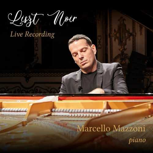 Marcello Mazzoni - Liszt Noir. Live Recording (FLAC)