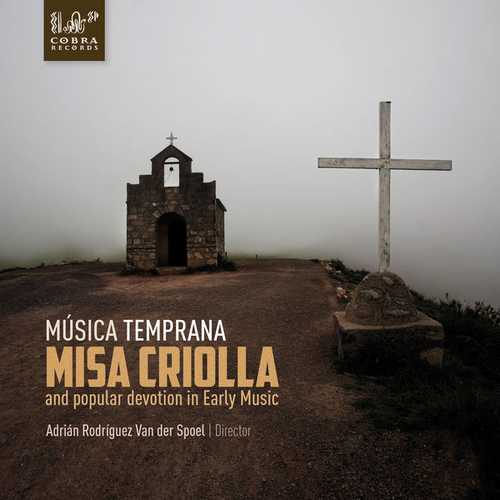 Música Temprana: Misa Criolla and Popular Devotion in Early Music (24/88 FLAC)
