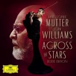 Anne-Sophie Mutter, John Williams - Across The Stars. Deluxe Edition (24/96 FLAC)