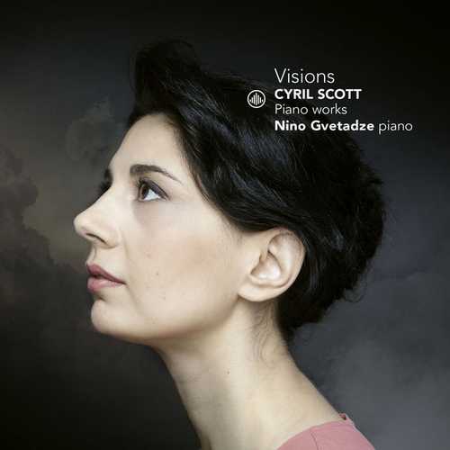 Nino Gvetadze: Cyril Scott - Visions (24/96 FLAC)