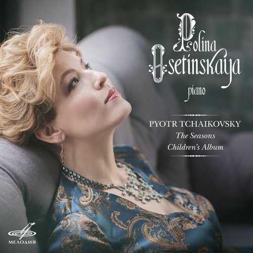 Polina Osetinskaya: Tchaikovsky - The Seasons, Children's Album (24/44 FLAC)