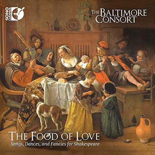 The Food of Love - Songs, Dances and Fancies for Shakespeare (24/192 FLAC)