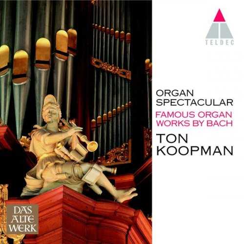 Ton Koopman: Bach - Organ Spectacular (24/96 FLAC)