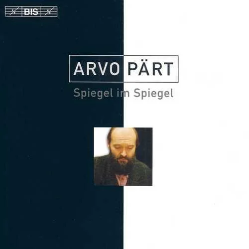 Arvo Pärt - Spiegel im Spiegel (FLAC)